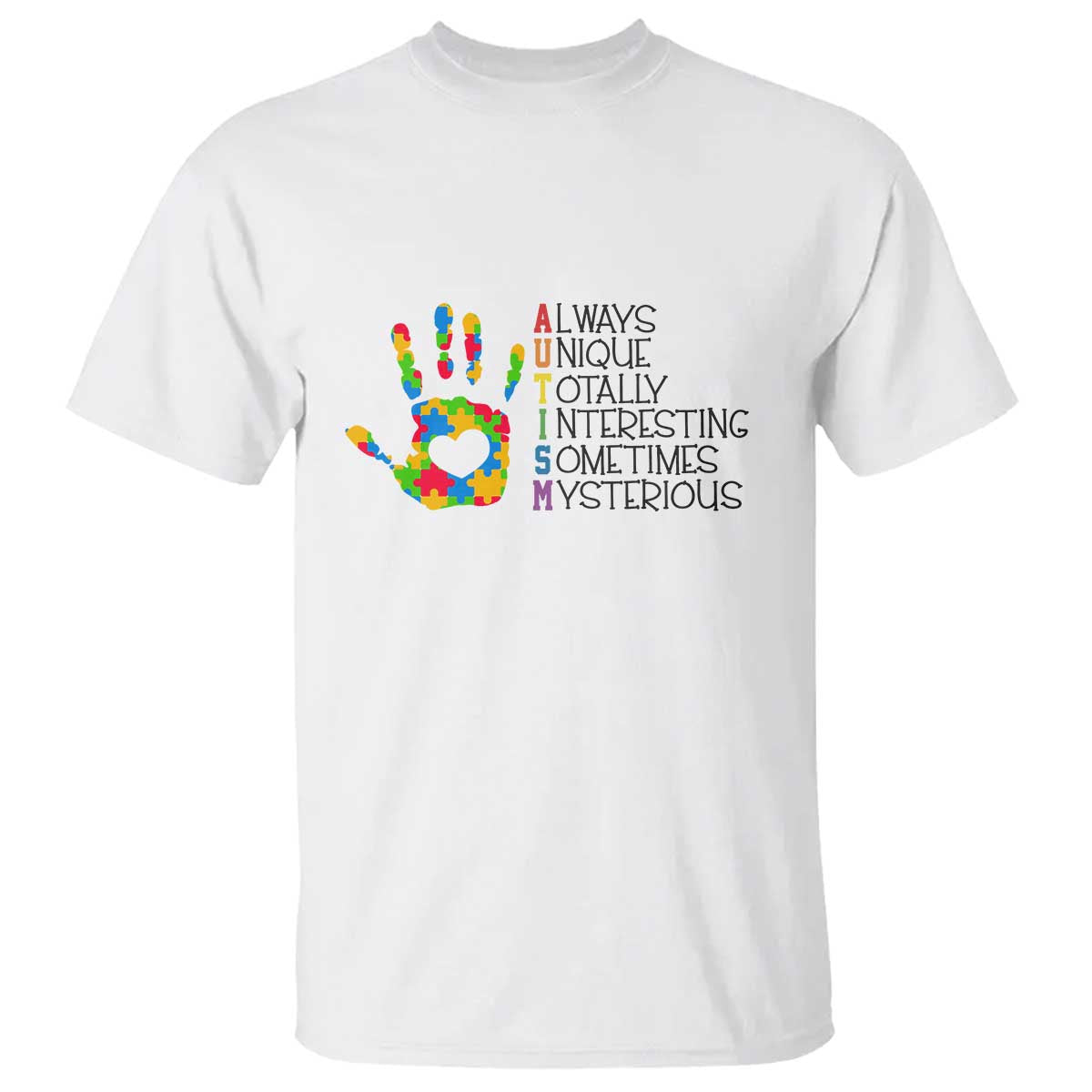 Autism Definition T Shirt Always Unique Totally Interesting Sometimes Mysterious Puzzle Hand TS01 White Printyourwear