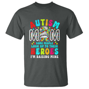 Autism Mom T Shirt Some People Look Up to Heroes I'm Raising Mine Messy Bun Mother TS01 Dark Heather Printyourwear