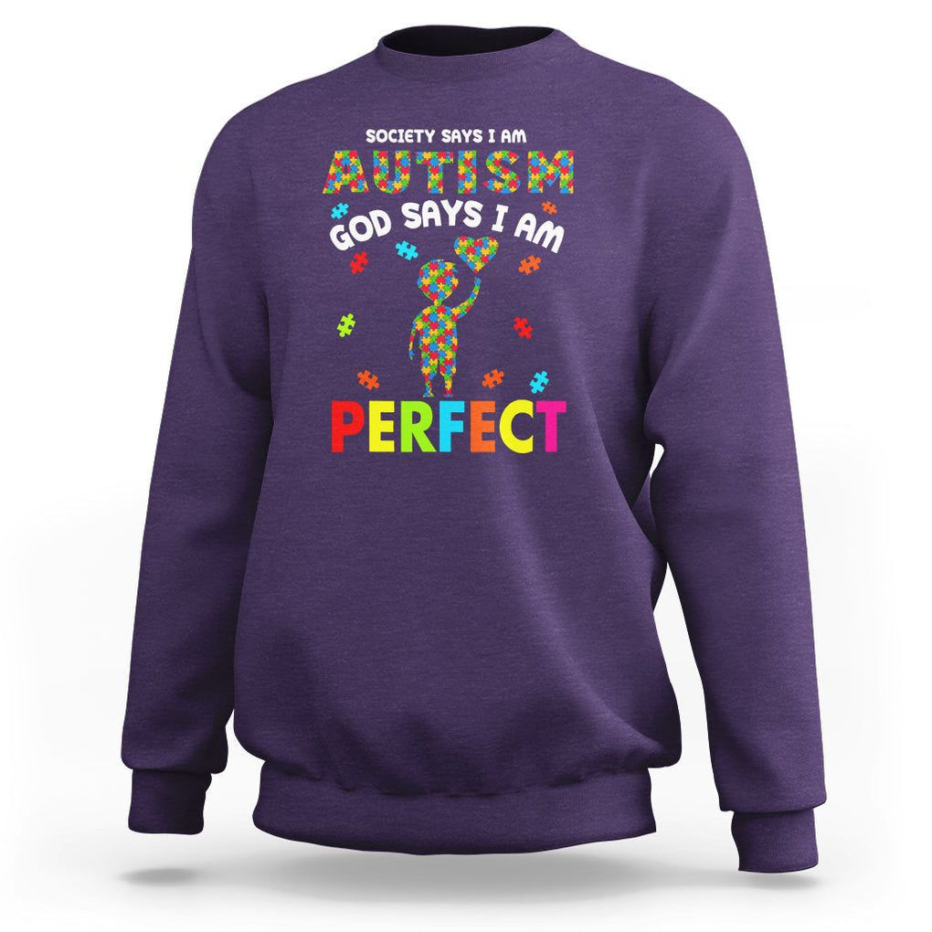 Society Says I Austism Sweatshirt God Say I Am Perfect Boy Kid TS01 Purple Printyourwear
