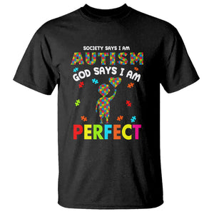 Society Says I Austism T Shirt God Say I Am Perfect Boy Kid TS01 Black Printyourwear