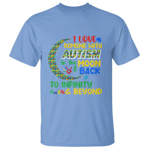 Embrace Autism T Shirt I Love Some With Autism To The Moon And Back To Infinity And Beyond Puzzle TS01 Carolina Blue Printyourwear