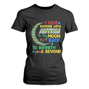 Embrace Autism T Shirt For Women I Love Some With Autism To The Moon And Back To Infinity And Beyond Puzzle TS01 Black Printyourwear