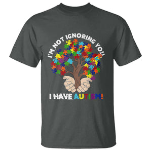 I'm Not Ignoring You I Have Autism T Shirt Puzzle Tree TS01 Dark Heather Printyourwear