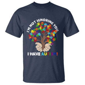 I'm Not Ignoring You I Have Autism T Shirt Puzzle Tree TS01 Navy Printyourwear