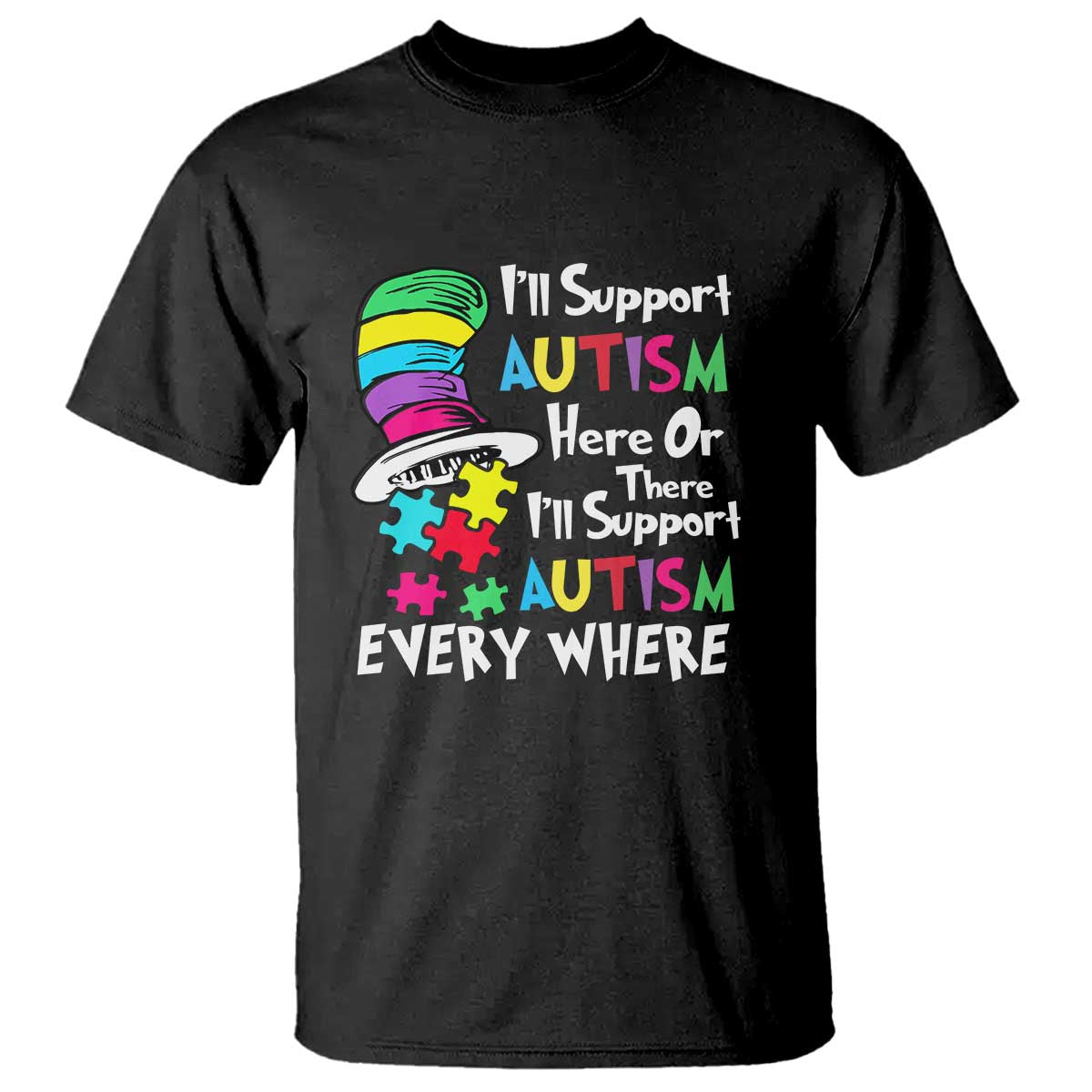 Autism Awarenes T Shirt I'll Support Autism Every Where TS01 Black Printyourwear