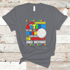 Embrace Autism T Shirt I Love Some With Autism To The Moon And Back To Infinity And Beyond TS01 Charcoal Printyourwear