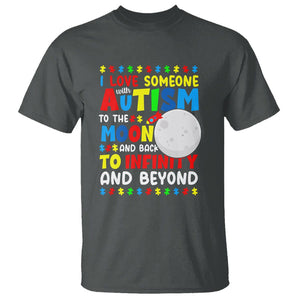 Embrace Autism T Shirt I Love Some With Autism To The Moon And Back To Infinity And Beyond TS01 Dark Heather Printyourwear