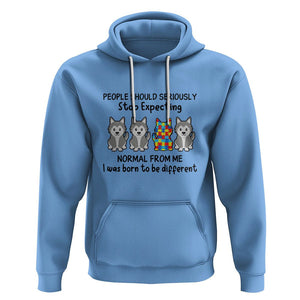 Cute Dog Autism Hoodie People Should Seriously Stop Expecting I Was Born To Be Different TS01 Carolina Blue Printyourwear