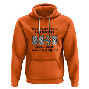 Cute Dog Autism Hoodie People Should Seriously Stop Expecting I Was Born To Be Different TS01 Orange Printyourwear