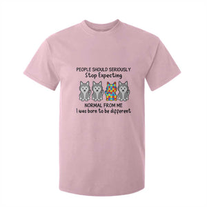 Cute Dog Autism T Shirt For Kid People Should Seriously Stop Expecting I Was Born To Be Different TS01 Light Pink Printyourwear