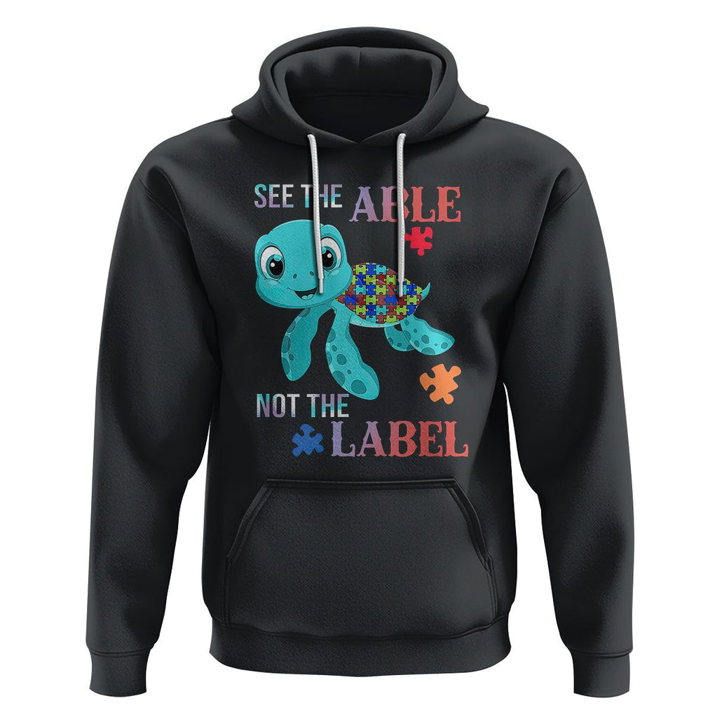 Turtle Autism Hoodie See The Able Not The Label Puzzle Pieces TS01 Black Printyourwear