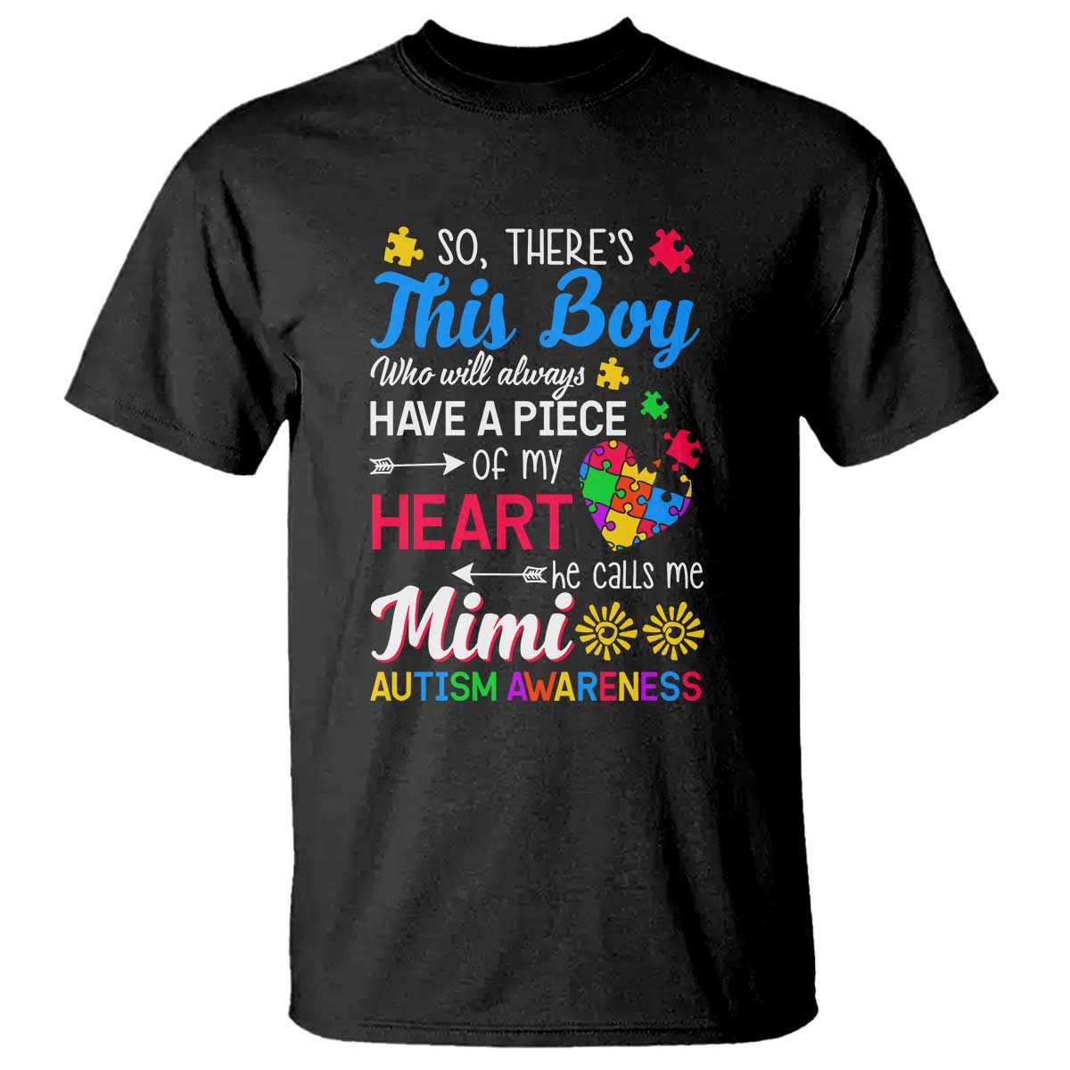 Autism Grandma T Shirt This Boy Will Always Have A Piece Of My Heart He Calls Me Mimi Autism Awareness TS01 Black Printyourwear