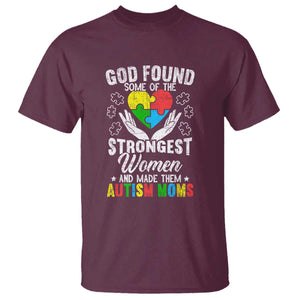 Autism Mom T Shirt God Found Some Of The Strongest Women TS01 Maroon Printyourwear