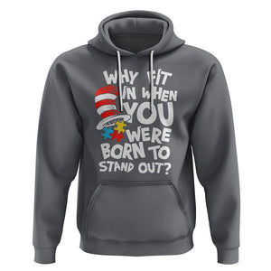 Proud Autism Hoodie Why Fit In When You Were Born To Stand Out TS01 Charcoal Printyourwear