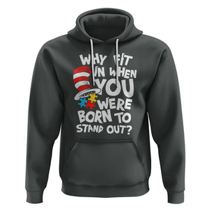 Proud Autism Hoodie Why Fit In When You Were Born To Stand Out TS01 Dark Heather Printyourwear