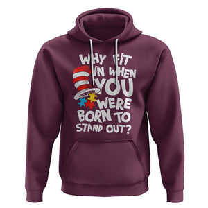 Proud Autism Hoodie Why Fit In When You Were Born To Stand Out TS01 Maroon Printyourwear