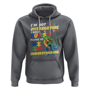 Dinosaur Autism Hoodie I'm Not Misbehaving I Have Autism Please Be Understanding TS01 Charcoal Printyourwear