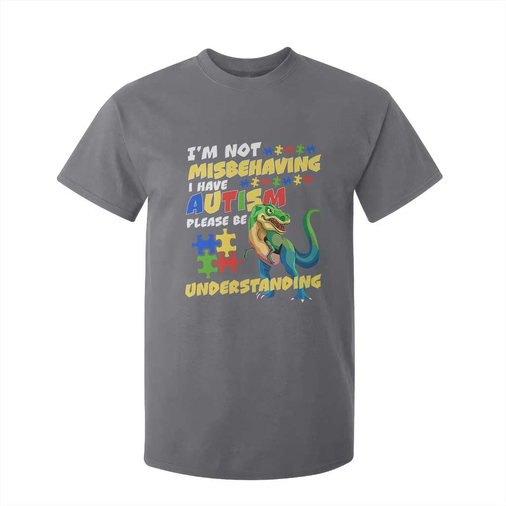 Dinosaur Autism T Shirt For Kid I'm Not Misbehaving I Have Autism Please Be Understanding TS01 Charcoal Printyourwear