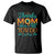 Autism Mom T Shirt Thanks Mom For All You Do TS01 Black Printyourwear