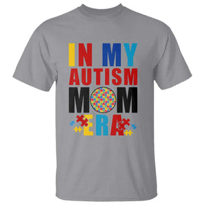 In My Autism Mom Era T Shirt Love Support Puzzle Piece TS01 Sport Gray Printyourwear