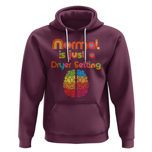 Proud Autism Hoodie Normal Is Just A Dryer Setting Neurodiversity Brain TS01 Maroon Printyourwear