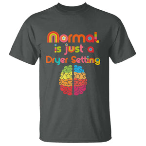 Proud Autism T Shirt Normal Is Just A Dryer Setting Neurodiversity Brain TS01 Dark Heather Printyourwear