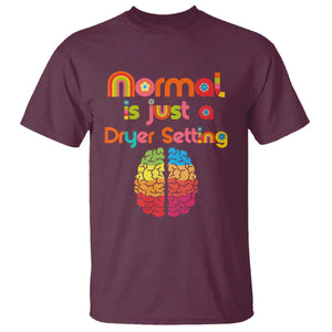 Proud Autism T Shirt Normal Is Just A Dryer Setting Neurodiversity Brain TS01 Maroon Printyourwear