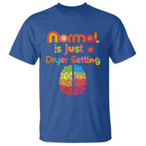 Proud Autism T Shirt Normal Is Just A Dryer Setting Neurodiversity Brain TS01 Royal Blue Printyourwear