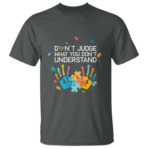 Autism Awareness T Shirt Don't Judge What You Don't Understand Puzzle Hand TS01 Dark Heather Printyourwear