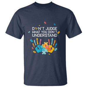 Autism Awareness T Shirt Don't Judge What You Don't Understand Puzzle Hand TS01 Navy Printyourwear