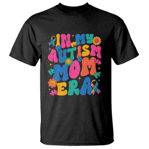 Autism Mama T Shirt In My Autism Mom Era TS01 Black Printyourwear