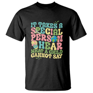 Embrace Autism T Shirt It Takes A Special Person To Hear What A Child Cannot Say TS01 Black Printyourwear