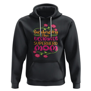 Happy Mother's Day Hoodie Celebrating Ultimate Super Hero Mom TS01 Black Printyourwear