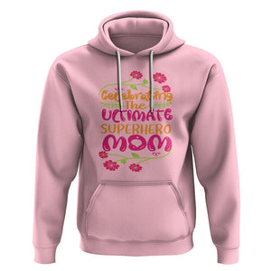 Happy Mother's Day Hoodie Celebrating Ultimate Super Hero Mom TS01 Light Pink Printyourwear