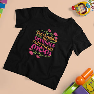 Happy Mother's Day T Shirt For Kid Celebrating Ultimate Super Hero Mom TS01 Black Printyourwear