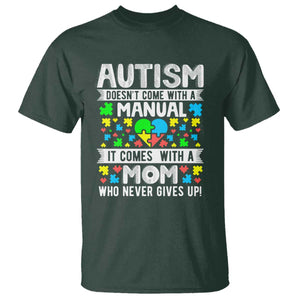 Autism Mom T Shirt It Doesn't Come With A Manual It Comes With A Mother Who Never Gives Up TS01 Dark Forest Green Printyourwear