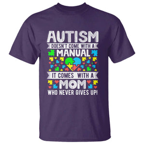 Autism Mom T Shirt It Doesn't Come With A Manual It Comes With A Mother Who Never Gives Up TS01 Purple Printyourwear