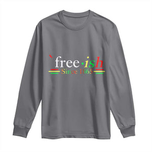 Free-ish Since 1865 Long Sleeve Shirt Juneteenth Freedom Emancipation Black History TS01 Charcoal Print Your Wear