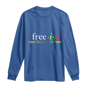 Free-ish Since 1865 Long Sleeve Shirt Juneteenth Freedom Emancipation Black History TS01 Royal Blue Print Your Wear