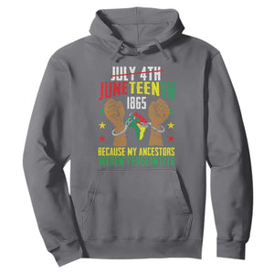 July 4Th Juneteenth Hoodie My Ancestors Weren't Free In 1776 TS01 Charcoal Printyourwear