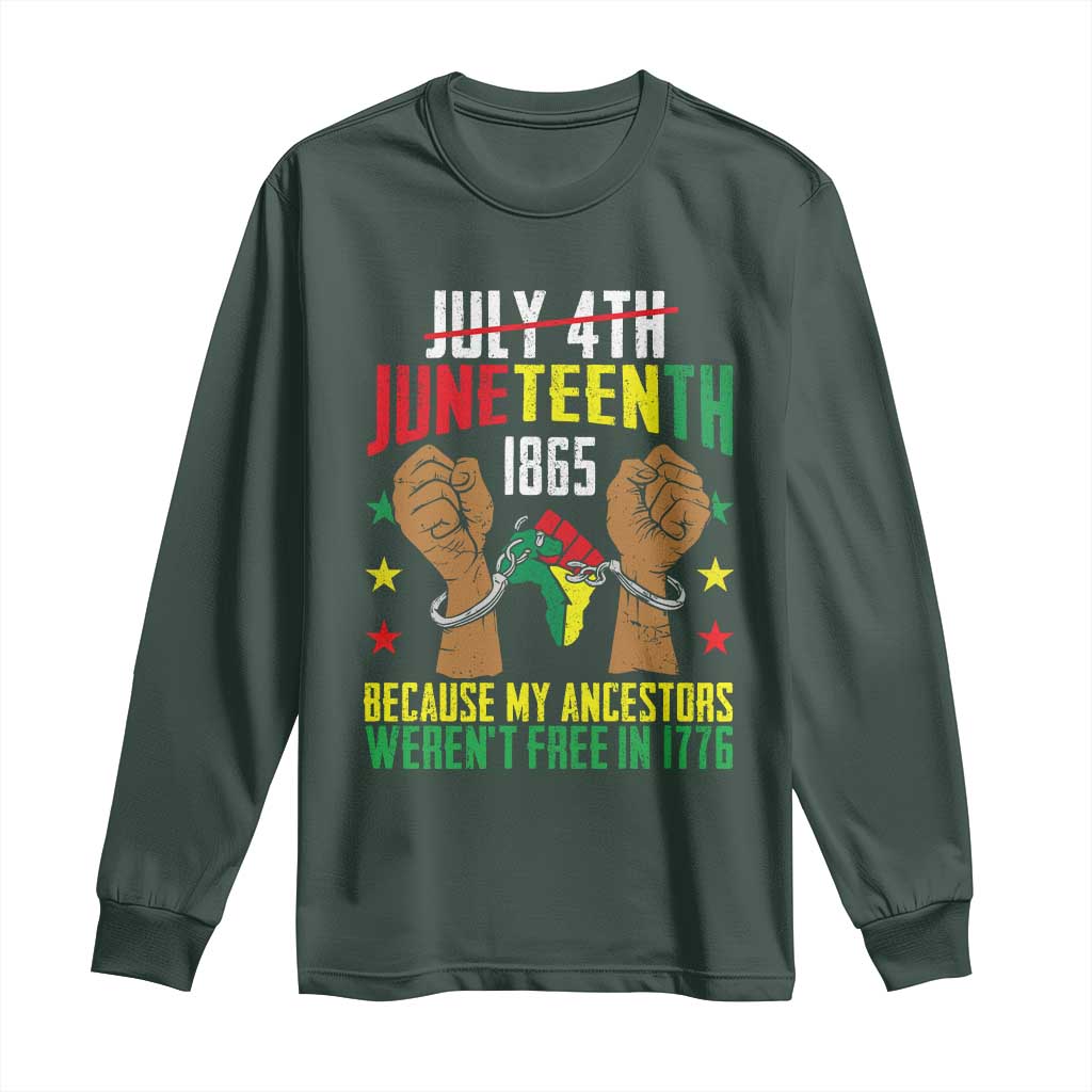 Juneteenth 1865 Long Sleeve Shirt My Ancestors Weren't Free In 1776 TS01 Dark Forest Green Print Your Wear