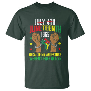 July 4Th Juneteenth T Shirt My Ancestors Weren't Free In 1776 TS01 Dark Forest Green Printyourwear