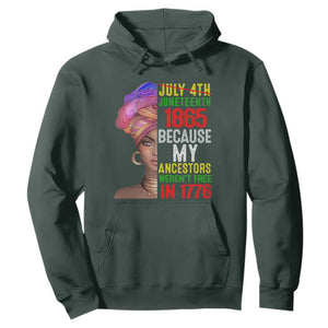 Black Queen Hoodie Juneteenth 1865 Because My Ancestors Weren't Free in 1776 TS01 Dark Forest Green Printyourwear