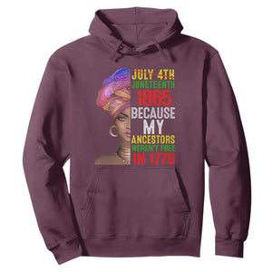 Black Queen Hoodie Juneteenth 1865 Because My Ancestors Weren't Free in 1776 TS01 Maroon Printyourwear