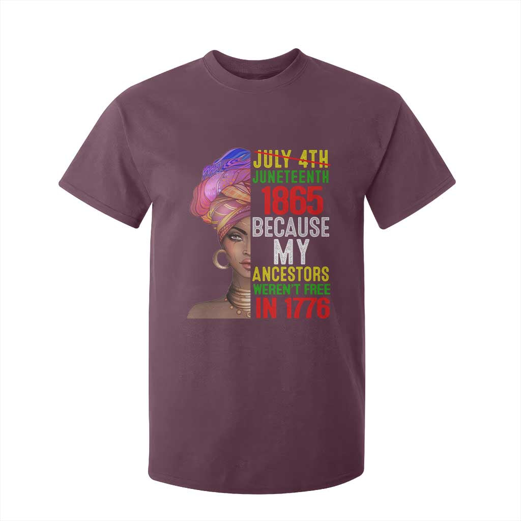 Black Queen Juneteenth 1865 T Shirt For Kid Because My Ancestors Weren't Free in 1776 TS01 Maroon Print Your Wear