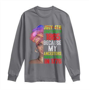 Black Queen Juneteenth 1865 Long Sleeve Shirt Because My Ancestors Weren't Free in 1776 TS01 Charcoal Print Your Wear