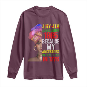 Black Queen Juneteenth 1865 Long Sleeve Shirt Because My Ancestors Weren't Free in 1776 TS01 Maroon Print Your Wear