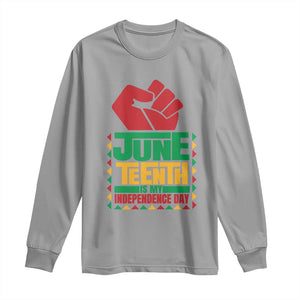 Juneteenth Is My Independence Day Long Sleeve Shirt Raised Fist TS01 Sport Gray Print Your Wear