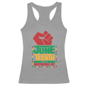 Juneteenth Is My Independence Day Racerback Tank Top Raised Fist TS01 Sport Gray Print Your Wear