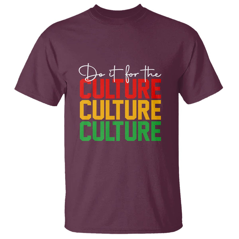 Do It For The Culture Juneteenth T Shirt TS01 Maroon Printyourwear
